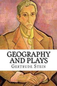 Geography and Plays by Stein, Gertrude