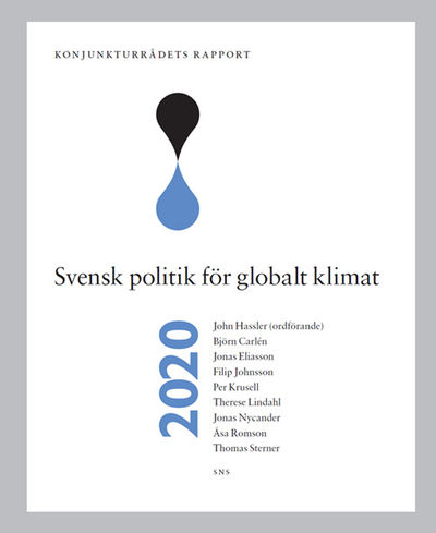 Konjunkturrådets rapport 2020. Svensk politik för…
