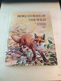 More Stories of the Wild by A. Windsor-Richards - 1977