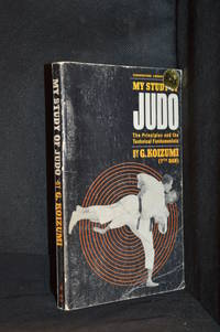 cover of My Study of Judo; The Principles and the Technical Fundamentals