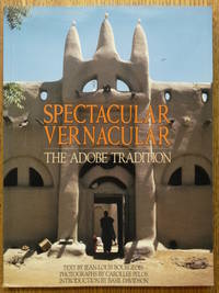 Spectacular Vernacular: The Adobe Tradition by Jean-Louis et al Bourgeois - Paperback - 1996 - from Mullen Books, Inc. ABAA / ILAB (SKU: 153461)