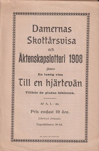 Damernas Skottårsvisa och Äktenskapslotteri 1908…