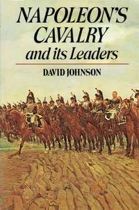 NAPOLEON'S CAVALRY AND ITS LEADERS
