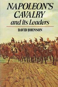 NAPOLEON'S CAVALRY AND ITS LEADERS