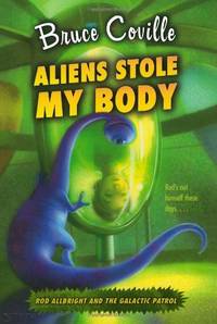 Aliens Stole My Body (Rod Allbright and the Galactic Patrol)