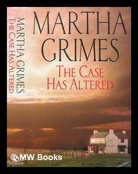 image of The case has altered : a Richard Jury novel / Martha Grimes