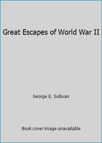 Great Escapes of World War II