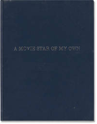 A Movie Star of My Own (Original screenplay for an unproduced film)
