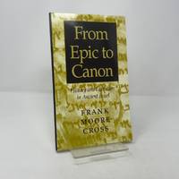 From Epic to Canon: History and Literature in Ancient Israel