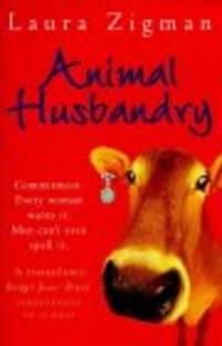 ANIMAL HUSBANDRY by Zigman, Laura - 1999