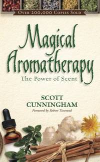 Magical Aromatherapy : The Power of Scent
