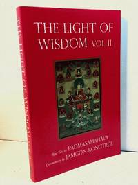 Light of Wisdom, Volume II: A Collection of Padmasambhava's Advice to the Dakini Yeshe Togyal...