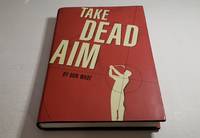 Take Dead Aim by Don Wade - 2002