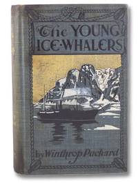 The Young Ice Whalers by Packard, Winthrop - 1903