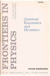 Quantum Kinematics And Dynamics By Schwinger Julian - 