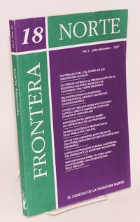 Frontera norte: publicación semestral de el Colegio de la Frontera Norte; vol. 9, núm. 18,...