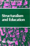 Structuralism and Education (Studies in teaching & learning)