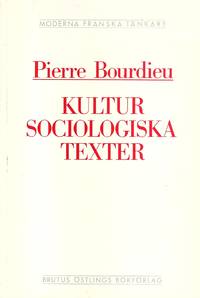 Kultursociologiska texter. I urval av Donald Broady och Mikael Palme.
