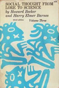 Social Thought from Lore  to Science (Volume One Two and Three)