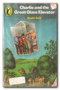 Charlie and the Great Glass Elevator by Dahl, Roald - 1975