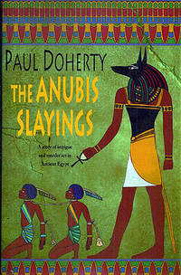 The Anubis Slayings by Doherty, Paul - 2000