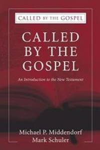Called by the Gospel: An Introduction to the New Testament (Volume 2)