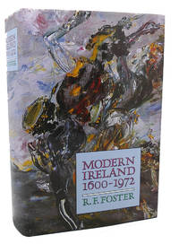 MODERN IRELAND :  1600-1972 by R. F. Foster - 1989