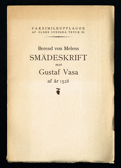 Berend von Melens smädeskrift mot Gustaf Vasa af…