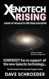 Xenotech Rising: A Novel of the Galactic Free Trade Association (Xenotech Support) (Volume 1) by Dave Schroeder - 2015-02-07