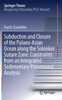 Subduction and Closure of the Palaeo-Asian Ocean along the Solonker Suture Zone: Constraints from...