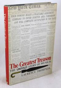 The Greatest Treason: The Untold Story of Munich