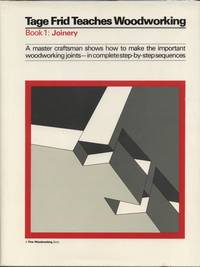 Tage Frid Teaches Woodworking (Book 1:  Joinery) by Frid, Tage - 1990