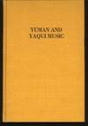 Yuman and Yaqui Music by Densmore, Frances - 1972