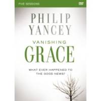 Vanishing Grace: A DVD Study: Whatever Happened to the Good News?