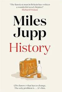 History: The hilarious, unmissable novel from the brilliant Miles Jupp