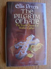 The Pilgrim Of Hate: The Tenth Chronicle Of Brother Cadfael