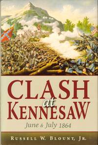 Clash at Kennesaw: June & July 1864