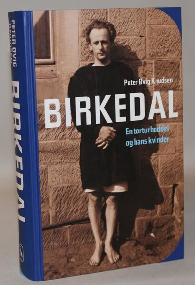 Birkedal - en torturbøddel og hans kvinder.