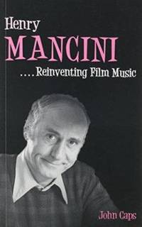 Henry Mancini: Reinventing Film Music