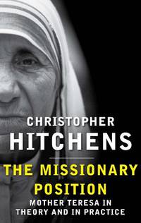 cover of The Missionary Position: Mother Teresa in Theory and Practice