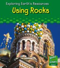 Using rocks (Exploring Earth's Resources)