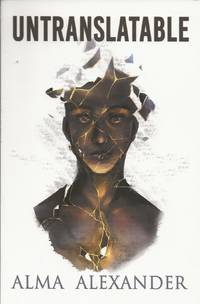 Untranslatable by Alma Alexander - Paperback - Signed First Edition - 2018 - from Bujoldfan (SKU: 021620159781949914580clt)