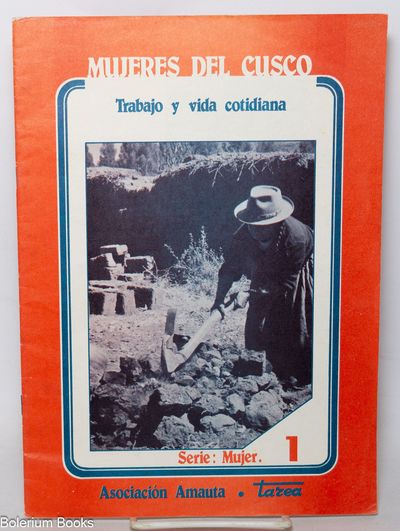 Mujeres del cusco. Trabajo y vida cotidiana
