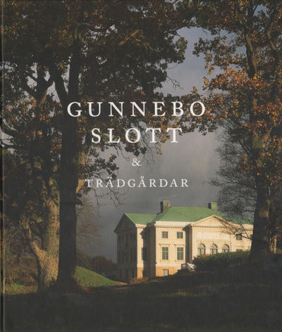 GUNNEBO SLOTT & TRÄDGÅRDAR.