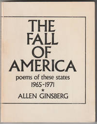 Fall of America: Poems of These States 1965-1971 by Ginsberg, Allen - 1972