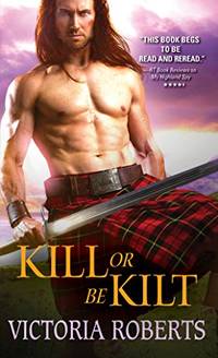 Kill or Be Kilt: 3 (Highland Spies Series, 3)