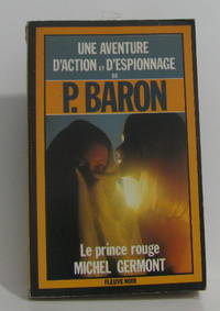 Le prince rouge michel germont (Une aventure d'action et d'espionnage) by Baron P - 1983 - from crealivres (SKU: 227186)