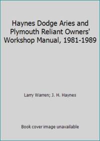 Haynes Dodge Aries and Plymouth Reliant Owners' Workshop Manual, 1981-1989
