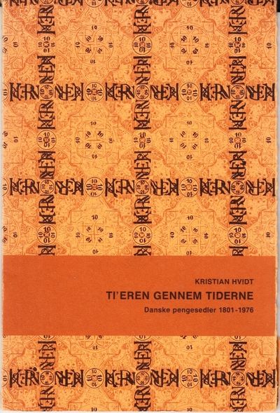 Ti’eren gennem. tiderne. Danske pengesedler…