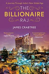 Billionaire Raj: A Journey through India's New Gilded Age,The
